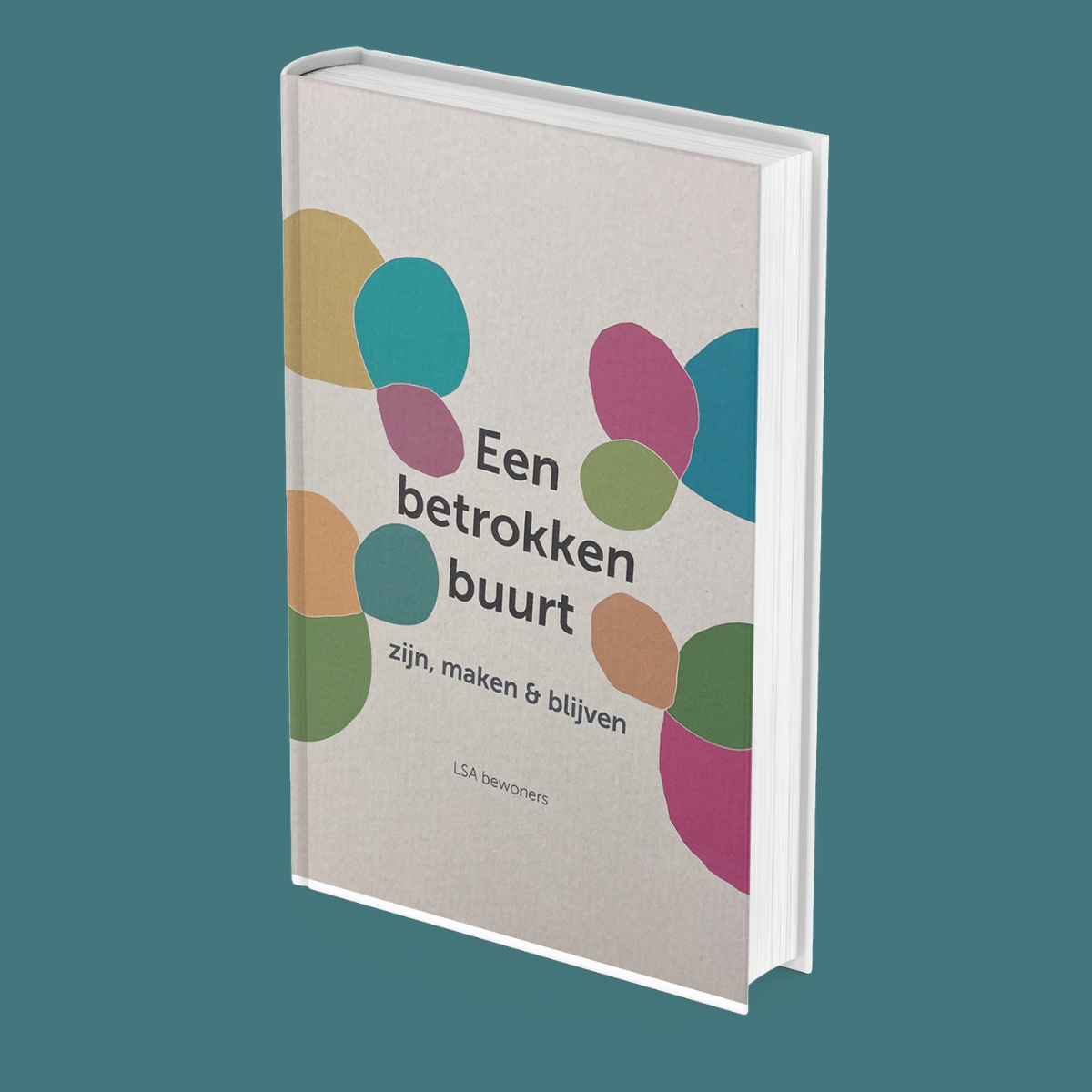 Een betrokken buurt zijn maken en blijven